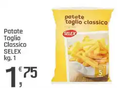 Supermercati Dok Patate Taglio Classico SELEX offerta