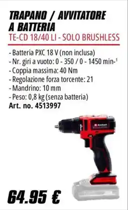 Einhell Trapano / avvitatore a batteria TE-CD 18/40 LI - solo brushless offerta