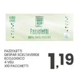 Despar Fazzoletti Despar Scelta Verde Eco,Logico offerta