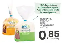 Despar Fiordilatte/Provola Icca o Munaciello all'etto offerta