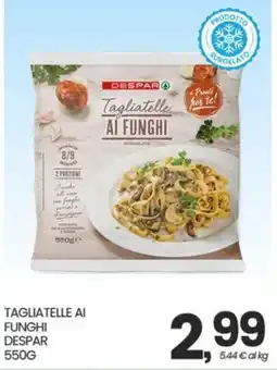 Despar Tagliatelle ai funghi Despar offerta