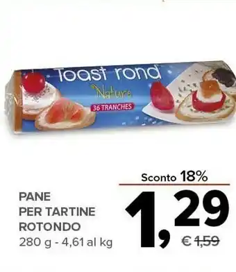 Todis Pane per tartine rotondo offerta