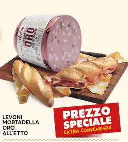 Extra Supermercati Levoni mortadella oro all'etto offerta