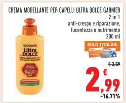 Conad CREMA MODELLANTE PER CAPELLI ULTRA DOLCE GARNIER offerta