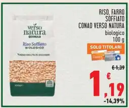 Conad RISO, FARRO SOFFIATO CONAD VERSO NATURA offerta