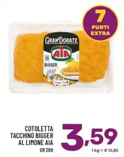 Il Centesimo Cotoletta tacchino bigger al limone Aia offerta