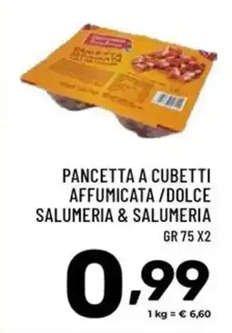 Il Centesimo Pancetta a cubetti affumicata / dolce offerta