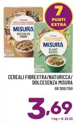 Il Centesimo Cereali Fibrextra/Naturicca/Dolce Senza Misura offerta