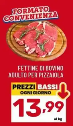 Il Centesimo Fettine di bovino adulto per pizzaiola offerta