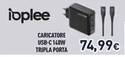 Unieuro Ioplee caricaore usb-c 140w tripla porta offerta