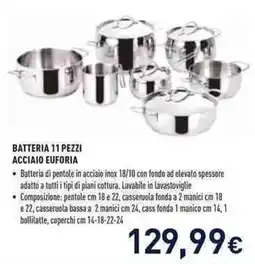 Unieuro Batteria 11 pezzi acciaio euforia offerta