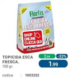 Cfadda Florlis Topicida Esca Fresca offerta