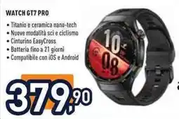 Unieuro Watch GT7 Pro offerta