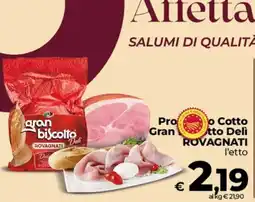 Coop Radenza Prodotto Cotto Gran Biscotto Deli ROVAGNATI offerta