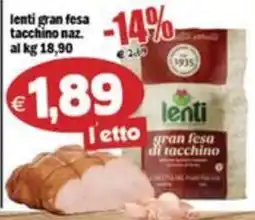 Il Castoro Supermercati lenti gran fesa di tacchino offerta