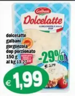 Il Castoro Supermercati Dolcelatte gorgonzola dop porzionato offerta