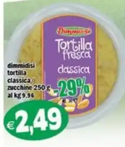 Il Castoro Supermercati Dimmidisi tortilla classica offerta