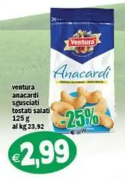 Il Castoro Supermercati Ventura anacardi sgusciati tostati salati offerta