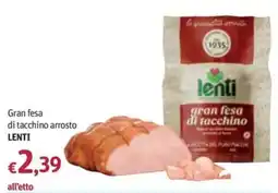 Futura Supermercati Gran fesa di tacchino arrosto LENTI offerta