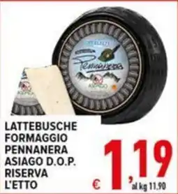Iper Triscount Lattebusche formaggio Pennanera Asiago D.O.P. Riserva offerta