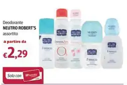 Futura Supermercati Deodorante Neutro Robert's assortito offerta