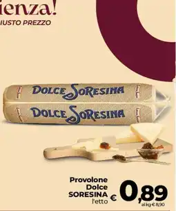 Ipercoop Radenza Provolone Dolce SORESINA offerta