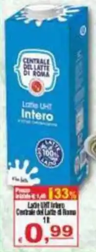 CTS Supermercati Latte UHT Intero Centrale del Latte di Roma offerta