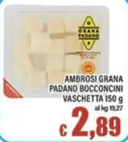 Top Supermercati Ambrosi Grana Padano Bocconcini offerta