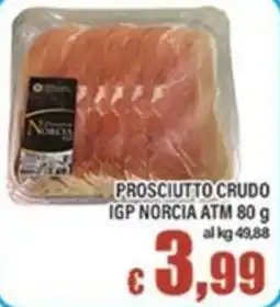Top Supermercati Prosciutto crudo IGP Norcia ATM offerta
