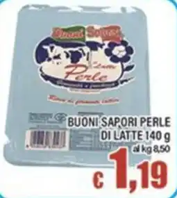 Top Supermercati Buoni Sapori Perle di Latte offerta