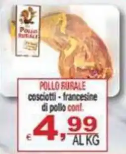 CTS Supermercati Pollo Rurale cosciotti - francesine di pollo offerta
