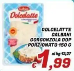 Idromarket Dolcelatte Calbani Gorgonzola Dop Porzionato offerta