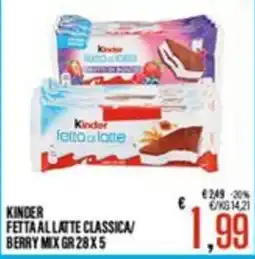 Supermercati EffePiù Kinder fetta al latte classica/berry mix offerta