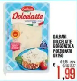 Supermercati EffePiù Galbani Dolcelatte Gorgonzola Porzionato offerta