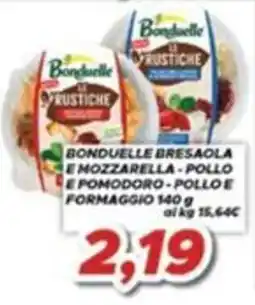 MA Supermercati Bonduelle le rustiche bresaola e mozzarella - pollo e pomodoro - pollo e formaggio offerta