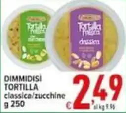 Iper Triscount Dimmidisi tortilla classica/zucchine offerta