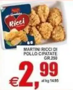 Pewex Martini Ricci di pollo c/patate offerta