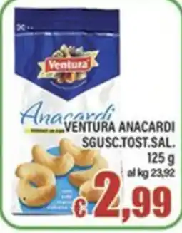 Top Supermercati Ventura anacardi sgusc.tost.sal. offerta