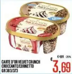 Supermercati EffePiù Carte d'or velvet crunch croccante/cornetto offerta