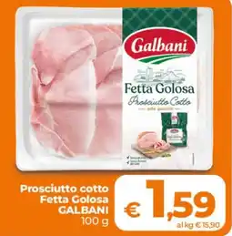 Ipercoop Radenza Prosciutto cotto Fetta Golosa Galbani offerta