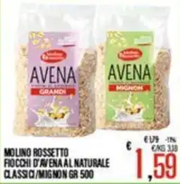 Supermercati EffePiù Molino Rossetto fiocchi d'avena al naturale classici/mignon offerta