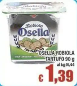 Top Supermercati Robiola Osella con tartufo offerta
