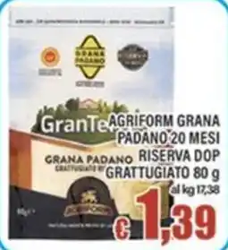 Top Supermercati Agriform Grana Padano 20 mesi riserva DOP offerta