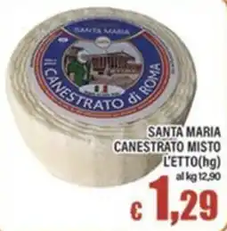 Top Supermercati Santa Maria Canestrato misto offerta