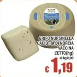 Top Supermercati Grifo Nursinella Caciotta di Norcia vaccina offerta