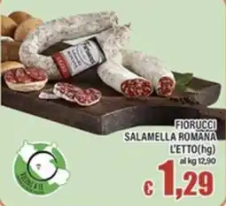 Top Supermercati Fiorucci Salamella Romana offerta