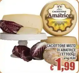 Top Supermercati Caciottone misto di Amatrice offerta