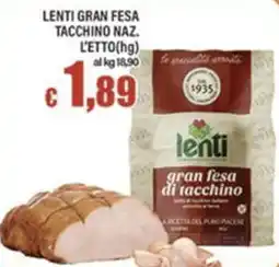 Top Supermercati Lenti gran fesa di tacchino offerta