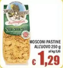 Top Supermercati Mosconi pastine all'uovo offerta