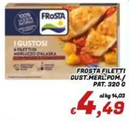Idromarket Frosta filetti gust. merl. pom. / pat. offerta